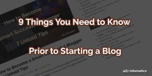 9 Things You Need to Know Prior to Starting a Blog
