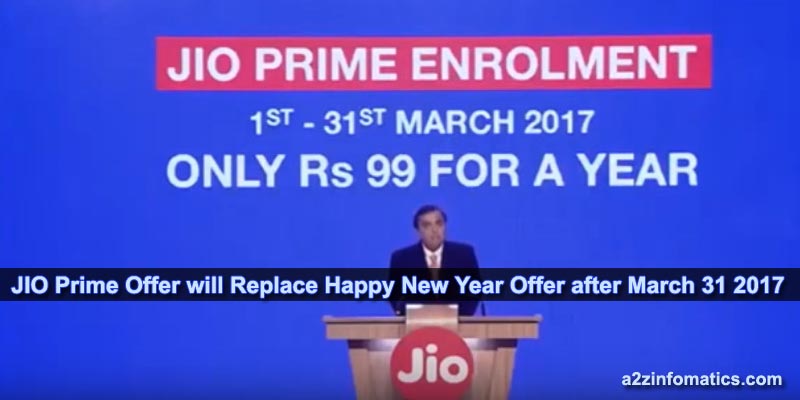JIO Prime Offer will Replace Happy New Year Offer after March 31 2017