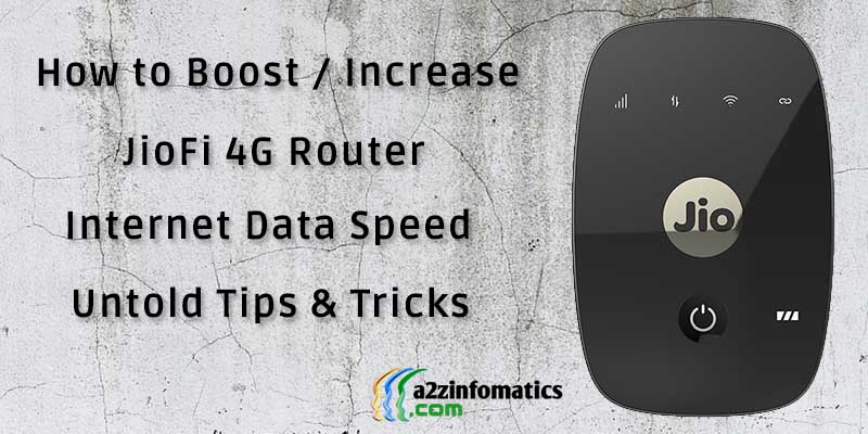 how to boost increase jiofi 4g router internet data speed tips tricks